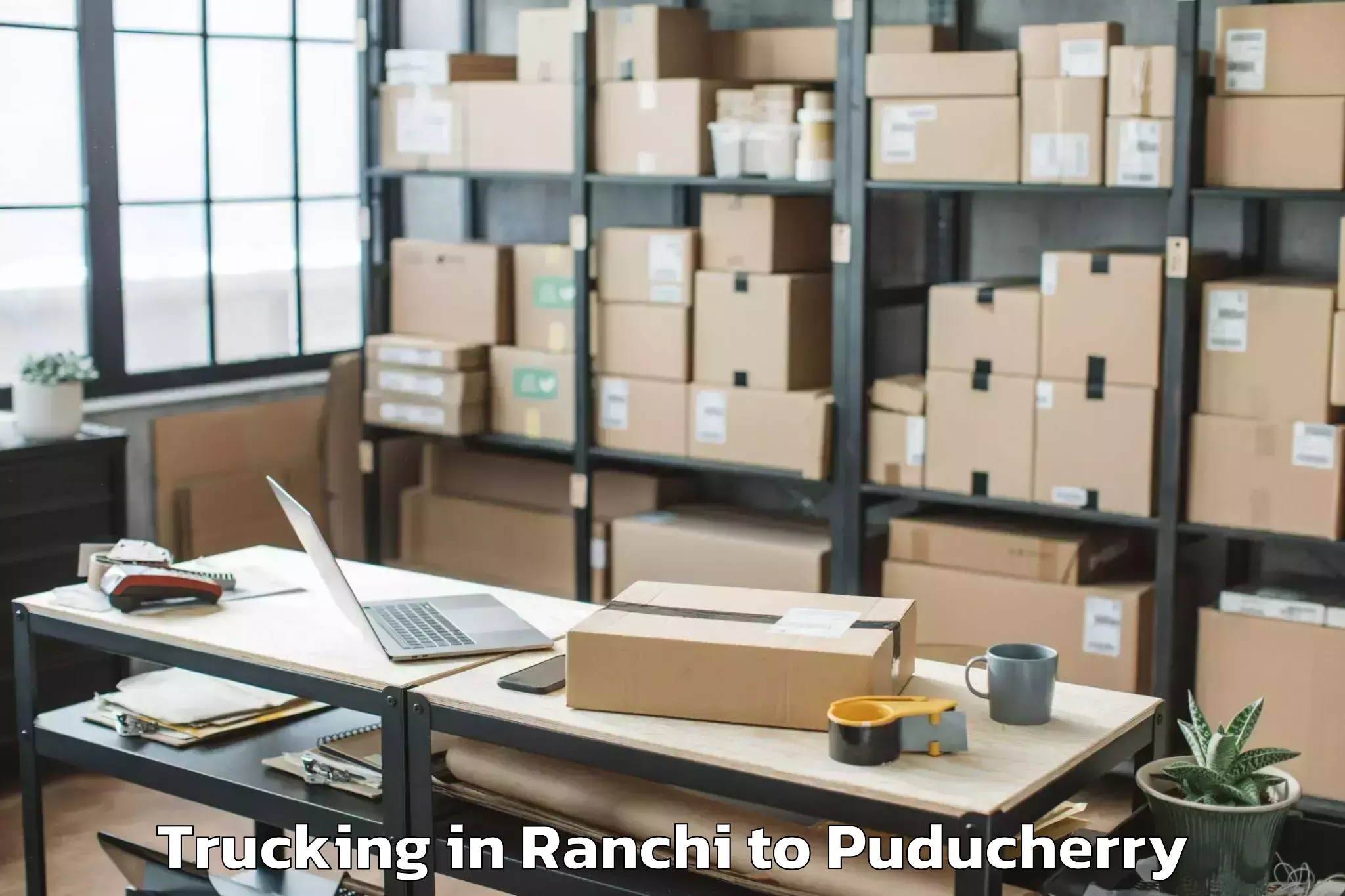 Efficient Ranchi to Puducherry Trucking